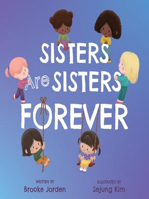 cover image of Sisters Are Sisters Forever